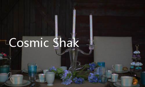Cosmic Shake完整版