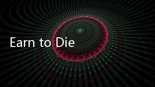 Earn to Die Rogue金币不减