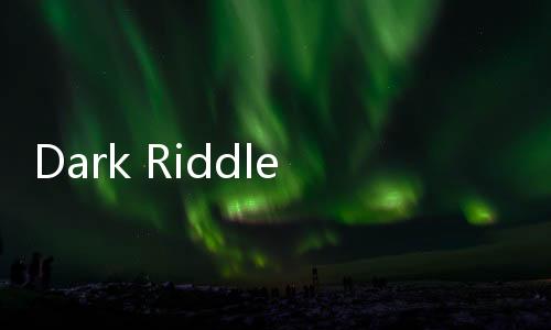 Dark Riddle 2 Mars全解锁完整版