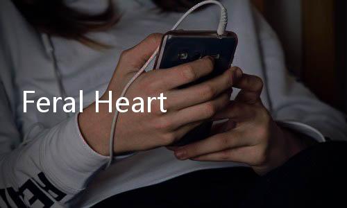 Feral Hearts狂野之心