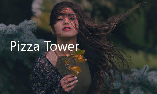 Pizza Tower Demo 1游戏